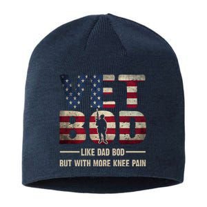 Vet Bod Like A Dad Bod But With More Knee Pain Veteran Sustainable Beanie