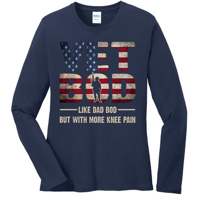 Vet Bod Like A Dad Bod But With More Knee Pain Veteran Ladies Long Sleeve Shirt