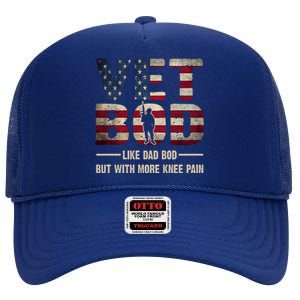 Vet Bod Like A Dad Bod But With More Knee Pain Veteran High Crown Mesh Back Trucker Hat