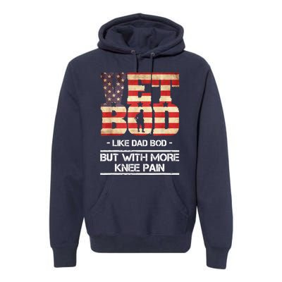 Vet Bod Like Dad Bod But With More Knee Pain Premium Hoodie