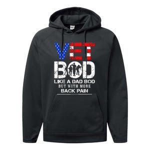 Vet Bod Like Dad Bod But With More Back Pain Veterans Day Performance Fleece Hoodie