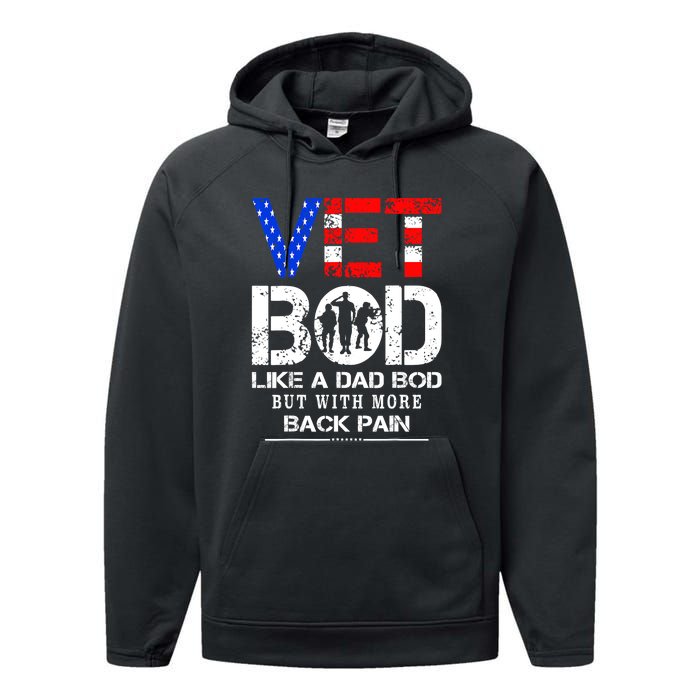 Vet Bod Like Dad Bod But With More Back Pain Veterans Day Performance Fleece Hoodie