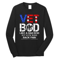 Vet Bod Like Dad Bod But With More Back Pain Veterans Day Long Sleeve Shirt