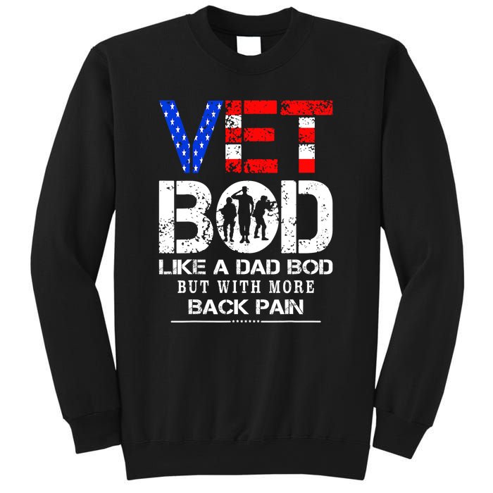 Vet Bod Like Dad Bod But With More Back Pain Veterans Day Sweatshirt