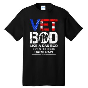 Vet Bod Like Dad Bod But With More Back Pain Veterans Day Tall T-Shirt