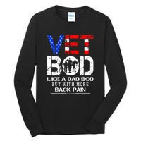 Vet Bod Like Dad Bod But With More Back Pain Veterans Day Tall Long Sleeve T-Shirt