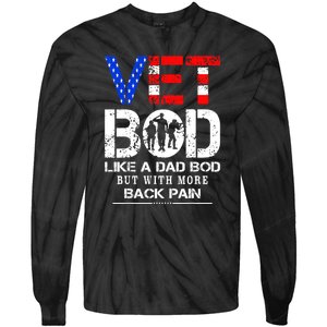 Vet Bod Like Dad Bod But With More Back Pain Veterans Day Tie-Dye Long Sleeve Shirt