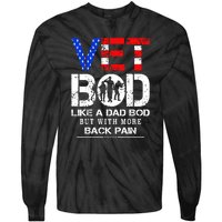 Vet Bod Like Dad Bod But With More Back Pain Veterans Day Tie-Dye Long Sleeve Shirt