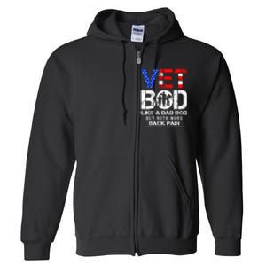 Vet Bod Like Dad Bod But With More Back Pain Veterans Day Full Zip Hoodie