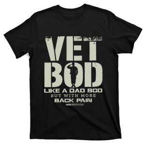 Vet Bod Like Dad Bod But With More Back Pain T-Shirt