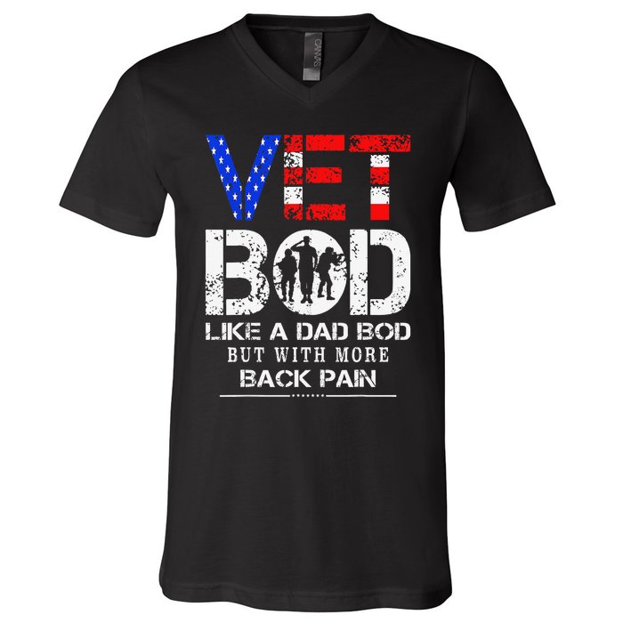 Vet Bod Like Dad Bod But With More Back Pain Veterans Day V-Neck T-Shirt