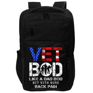 Vet Bod Like Dad Bod But With More Back Pain Veterans Day Impact Tech Backpack