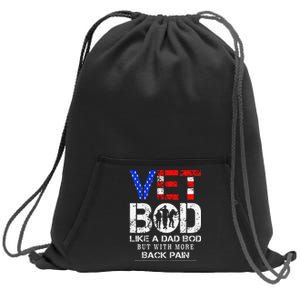 Vet Bod Like Dad Bod But With More Back Pain Veterans Day Sweatshirt Cinch Pack Bag