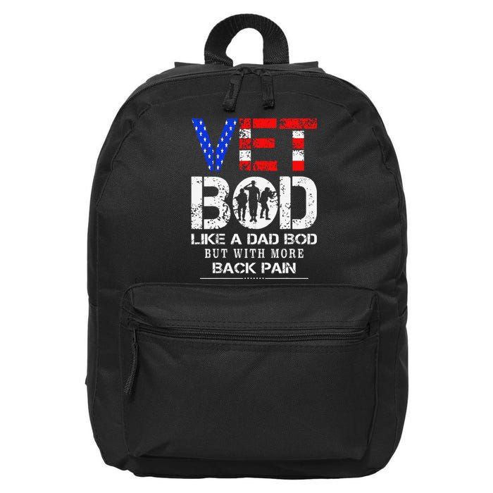 Vet Bod Like Dad Bod But With More Back Pain Veterans Day 16 in Basic Backpack