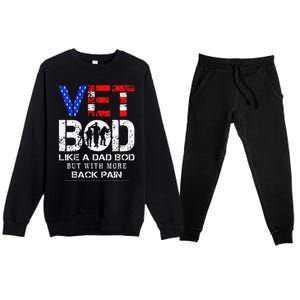 Vet Bod Like Dad Bod But With More Back Pain Veterans Day Premium Crewneck Sweatsuit Set