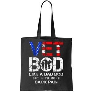 Vet Bod Like Dad Bod But With More Back Pain Veterans Day Tote Bag