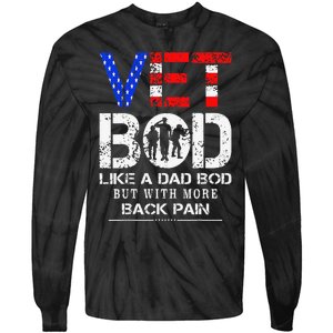 Vet Bod Like Dad Bod But With More Back Pain Veterans Day Tie-Dye Long Sleeve Shirt