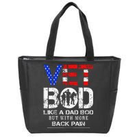 Vet Bod Like Dad Bod But With More Back Pain Veterans Day Zip Tote Bag