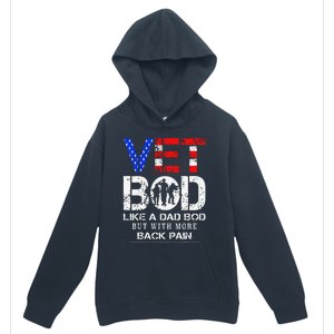 Vet Bod Like Dad Bod But With More Back Pain Veterans Day Urban Pullover Hoodie