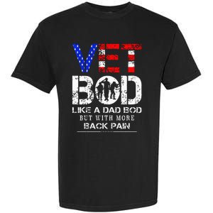 Vet Bod Like Dad Bod But With More Back Pain Veterans Day Garment-Dyed Heavyweight T-Shirt