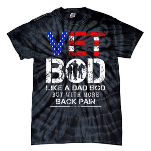 Vet Bod Like Dad Bod But With More Back Pain Veterans Day Tie-Dye T-Shirt