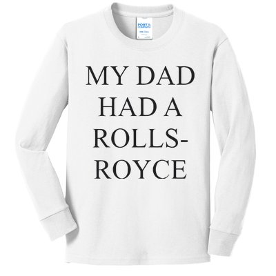 Victoria Beckham My Dad Had A Rolls Royce Kids Long Sleeve Shirt