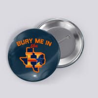 Vintage Bury Me In The H Houston Baseball Button