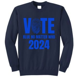 Vote Blue No Matter Who 2024 Tall Sweatshirt