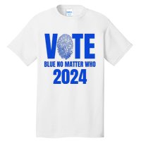 Vote Blue No Matter Who 2024 Tall T-Shirt