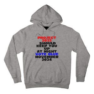 Vote Blue November 2024 Election Project 2025 Biden Democrat Tall Hoodie