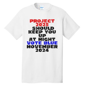 Vote Blue November 2024 Election Project 2025 Biden Democrat Tall T-Shirt