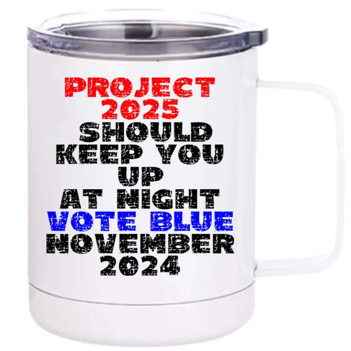 Vote Blue November 2024 Election Project 2025 Biden Democrat 12 oz Stainless Steel Tumbler Cup