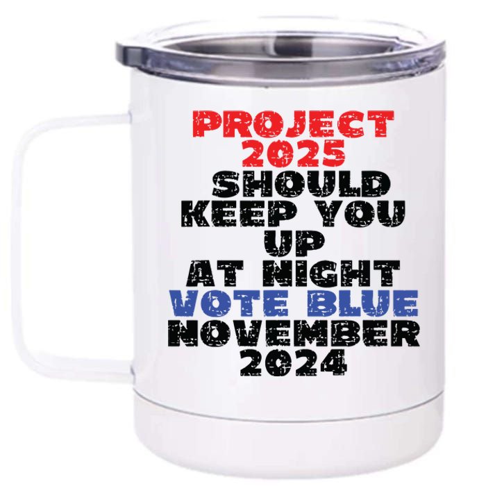 Vote Blue November 2024 Election Project 2025 Biden Democrat 12 oz Stainless Steel Tumbler Cup