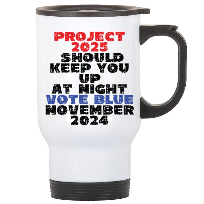 Vote Blue November 2024 Election Project 2025 Biden Democrat Stainless Steel Travel Mug