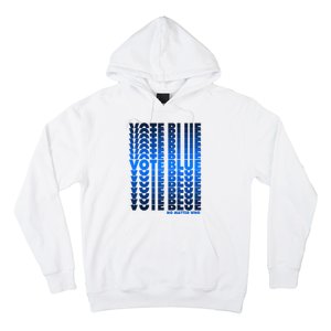 Vote Blue No Matter Who Quote Democracy Election 2024 Hoodie