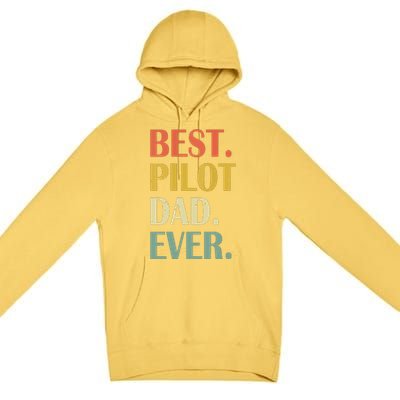 Vintage Best Pilot Dad Ever Fathers Day Funny Gifts Premium Pullover Hoodie