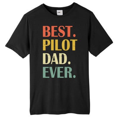 Vintage Best Pilot Dad Ever Fathers Day Funny Gifts Tall Fusion ChromaSoft Performance T-Shirt