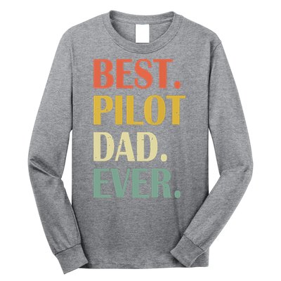 Vintage Best Pilot Dad Ever Fathers Day Funny Gifts Long Sleeve Shirt