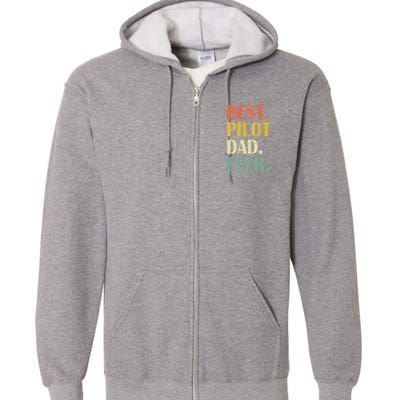 Vintage Best Pilot Dad Ever Fathers Day Funny Gifts Full Zip Hoodie