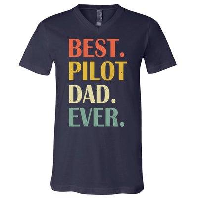 Vintage Best Pilot Dad Ever Fathers Day Funny Gifts V-Neck T-Shirt