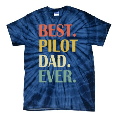 Vintage Best Pilot Dad Ever Fathers Day Funny Gifts Tie-Dye T-Shirt