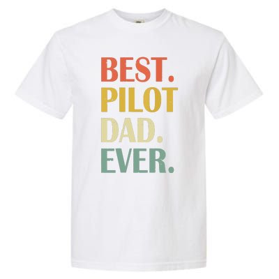 Vintage Best Pilot Dad Ever Fathers Day Funny Gifts Garment-Dyed Heavyweight T-Shirt