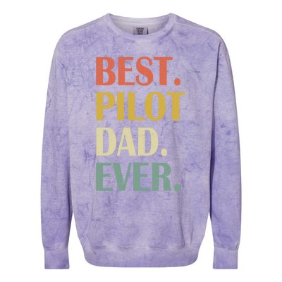 Vintage Best Pilot Dad Ever Fathers Day Funny Funny Gift Meaningful Gift Colorblast Crewneck Sweatshirt