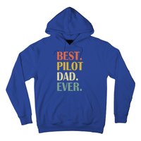 Vintage Best Pilot Dad Ever Fathers Day Funny Funny Gift Meaningful Gift Hoodie