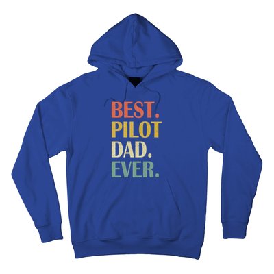 Vintage Best Pilot Dad Ever Fathers Day Funny Funny Gift Meaningful Gift Hoodie