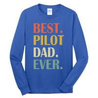 Vintage Best Pilot Dad Ever Fathers Day Funny Funny Gift Meaningful Gift Tall Long Sleeve T-Shirt