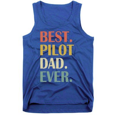 Vintage Best Pilot Dad Ever Fathers Day Funny Funny Gift Meaningful Gift Tank Top