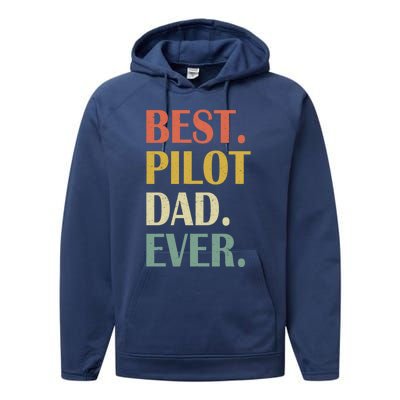 Vintage Best Pilot Dad Ever Fathers Day Funny Funny Gift Meaningful Gift Performance Fleece Hoodie