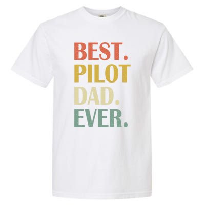 Vintage Best Pilot Dad Ever Fathers Day Funny Funny Gift Meaningful Gift Garment-Dyed Heavyweight T-Shirt