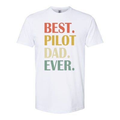 Vintage Best Pilot Dad Ever Fathers Day Funny Funny Gift Meaningful Gift Softstyle CVC T-Shirt